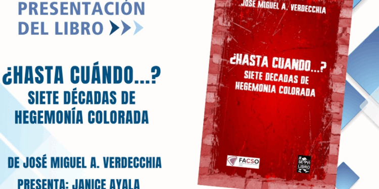 Prentan hoy el libro «¿Hasta cuando…? Siete décadas de hegemonía colorada.