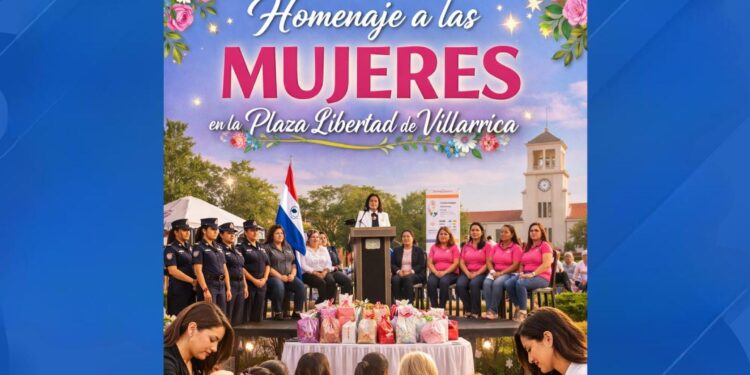 HOMENAJE A LAS MUJERES EL PROXIMO 24 DE FEBRERO EN LA PLAZA LIBERTAD DE VILLARRICA