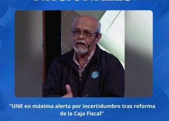 UNE ALERTA POR INCERTIDUMBRE TRAS REFORMA DE LA CAJA FISCAL