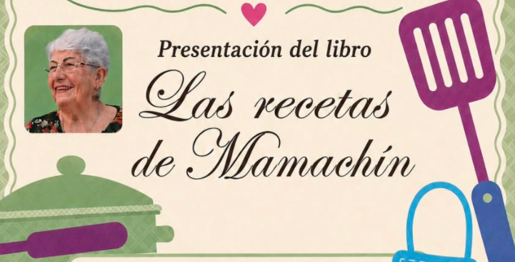 INVITAN A LA PRESENTACIÓN DEL LIBRO » LAS RECETAS DE MAMACHÍN»